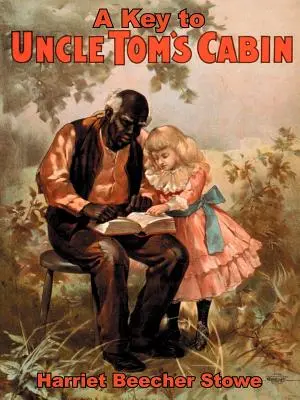 O cheie pentru Cabana unchiului Tom - A Key to Uncle Tom's Cabin