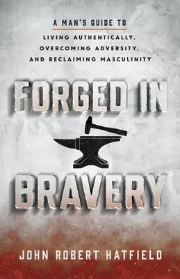 Forjat în curaj - Forged in Bravery