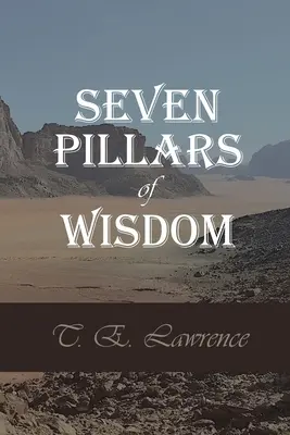 Șapte piloni ai înțelepciunii - Seven Pillars of Wisdom