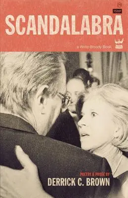 Scandalabra: O colecție de poezie și proză - Scandalabra: A Collection of Poetry & Prose