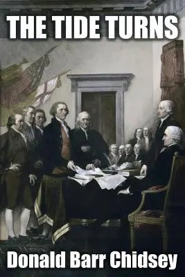 The Tide Turns: O istorie informală a campaniei din 1776 în Revoluția Americană - The Tide Turns: An Informal History of the Campaign of 1776 in the American Revolution