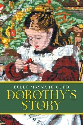 Povestea lui Dorothy - Dorothy's Story