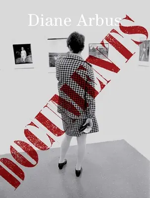 Documente Diane Arbus - Diane Arbus Documents