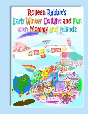 Rolleen Rabbit's Early Winter Delight și distracție cu mami și prietenii - Rolleen Rabbit's Early Winter Delight and Fun with Mommy and Friends