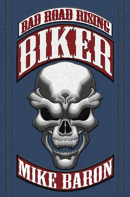 Biker: Bad Road Rising, Cartea 1 - Biker: Bad Road Rising, Book 1