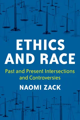 Etică și rasă: Intersecții și controverse trecute și prezente - Ethics and Race: Past and Present Intersections and Controversies