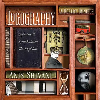 Logografie: Un omnibus de poezie - Logography: A Poetry Omnibus