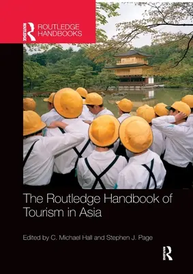 Manualul Routledge de turism în Asia - The Routledge Handbook of Tourism in Asia
