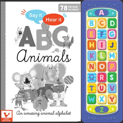 Say It, Hear It: ABC Animale - Say It, Hear It: ABC Animals