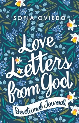 Scrisori de dragoste de la Dumnezeu: Jurnal devoțional - Love Letters from God: Devotional Journal