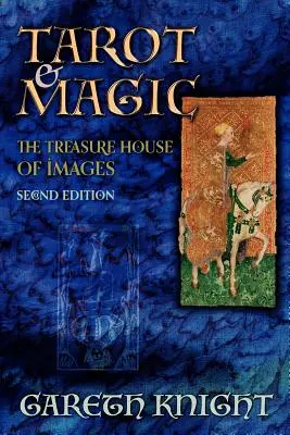 Tarot și magie: Casa comorii de imagini - Tarot & Magic: The Treasure House of Images