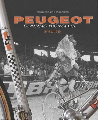 Biciclete clasice Peugeot 1945 - 1985 - Peugeot Classic Bicycles 1945 to 1985