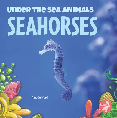 Căluți de mare - Seahorses