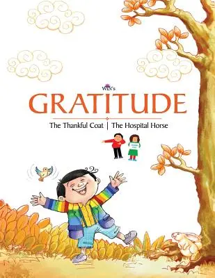 Recunoștința: Haina recunoscătoare - Calul de spital - Gratitude: The Thankful Coat - The Hospital Horse