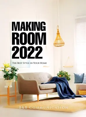 Making Room 2022: Cel mai bun stil în casa ta - Making Room 2022: The Best Style in Your Home