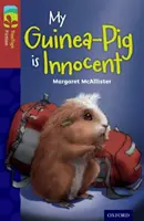 Oxford Reading TreeTops Fiction: Level 15 More Pack A: Porcușorul meu de Guineea este nevinovat - Oxford Reading Tree TreeTops Fiction: Level 15 More Pack A: My Guinea-Pig Is Innocent