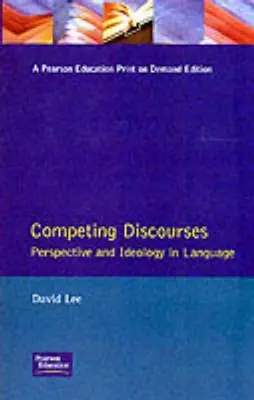 Competing Disourses: Perspective și ideologie în limbaj - Competing Disourses: Perspectives and Ideologyin Language