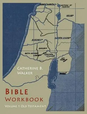 Caiet de lucru biblic: Volumul 1 Vechiul Testament - Bible Workbook: Volume 1 Old Testament