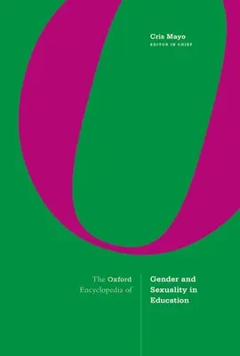 Enciclopedia Oxford a genului și sexualității în educație - The Oxford Encyclopedia of Gender and Sexuality in Education