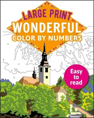 Imprimare mare Wonderful Color by Numbers: Ușor de citit - Large Print Wonderful Color by Numbers: Easy to Read