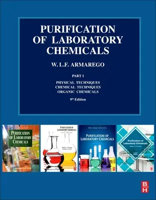 Purificarea substanțelor chimice de laborator: Partea 1 Tehnici fizice, tehnici chimice, produse chimice organice - Purification of Laboratory Chemicals: Part 1 Physical Techniques, Chemical Techniques, Organic Chemicals