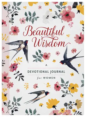 Înțelepciune frumoasă: Un jurnal devoțional pentru femei - Beautiful Wisdom: A Devotional Journal for Women