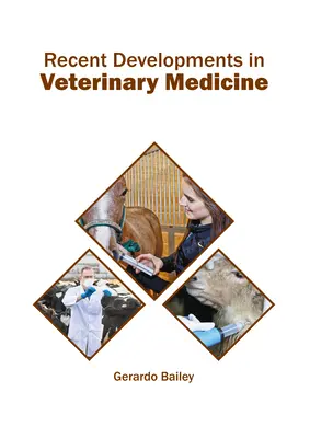 Evoluții recente în medicina veterinară - Recent Developments in Veterinary Medicine