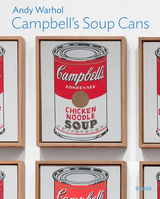 Andy Warhol: Campbell's Soup Cans: Seria Moma One on One - Andy Warhol: Campbell's Soup Cans: Moma One on One Series