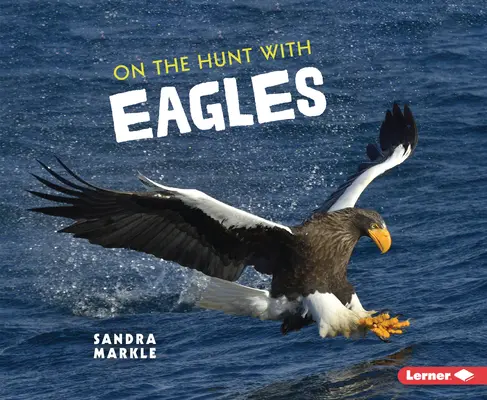 La vânătoare cu vulturii - On the Hunt with Eagles