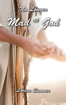 Nu mai sunt supărat pe Dumnezeu - No Longer Mad at God