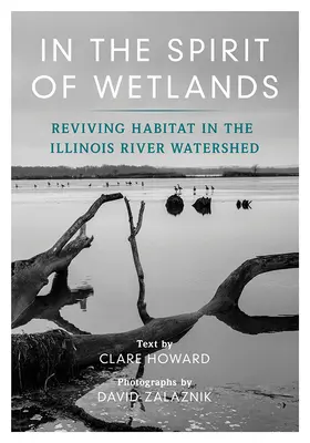 În spiritul zonelor umede: Revitalizarea habitatului în bazinul hidrografic al râului Illinois - In the Spirit of Wetlands: Reviving Habitat in the Illinois River Watershed