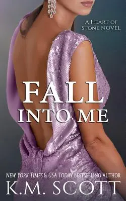 Fall Into Me (Inima de piatră #2) - Fall Into Me (Heart of Stone #2)
