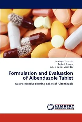 Formularea și evaluarea tabletei de albendazol - Formulation and Evaluation of Albendazole Tablet