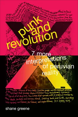 Punk și revoluție: Încă șapte interpretări ale realității peruane - Punk and Revolution: Seven More Interpretations of Peruvian Reality