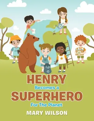 Henry devine un supererou pentru planetă - Henry Becomes a Superhero for the Planet