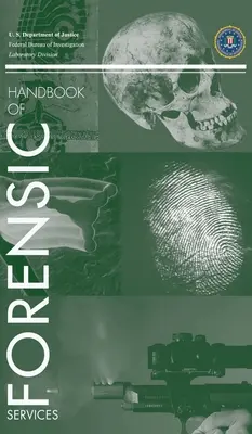 Manualul FBI de criminalistică - FBI Handbook of Forensic Science