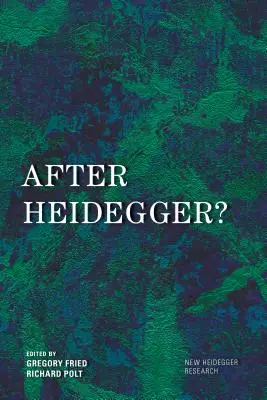 După Heidegger? - After Heidegger?