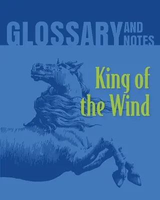 King of the Wind Glosar și note: King of the Wind - King of the Wind Glossary and Notes: King of the Wind