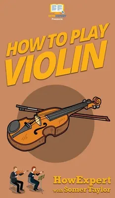Cum să cânți la vioară - How To Play Violin