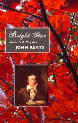 Bright Star: Poezii alese - Bright Star: Selected Poems