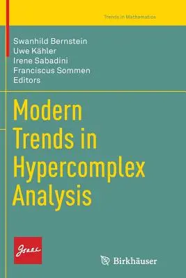 Tendințe moderne în analiza hipercomplexă - Modern Trends in Hypercomplex Analysis