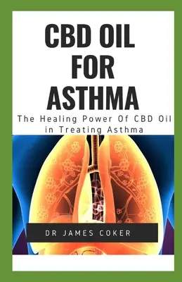 Ulei CBD pentru astm: Puterea vindecătoare a uleiului CBD în tratarea astmului - CBD Oil for Asthma: The Healing Power of CBD Oil in Treating Asthma