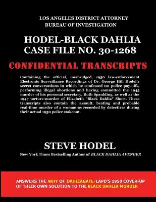 Hodel - Dosarul Dahlia Neagră nr. 30-1268 - Hodel-Black Dahlia Case File No. 30-1268