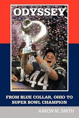 Odiseea: De la Blue Collar, Ohio, la campion la Super Bowl - Odyssey: From Blue Collar, Ohio to Super Bowl Champion