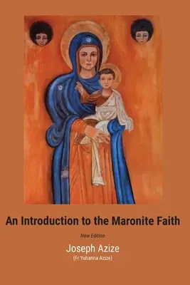 O introducere în credința maronită - An Introduction to the Maronite Faith