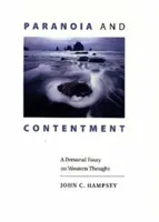 Paranoia și mulțumirea: Un eseu personal despre gândirea occidentală - Paranoia and Contentment: A Personal Essay on Western Thought