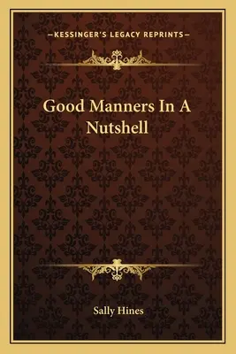 Bunele maniere într-o coajă de nucă - Good Manners In A Nutshell
