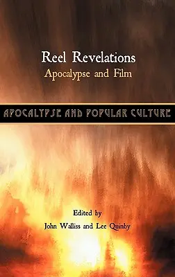 Reel Revelations: Apocalipsa și filmul - Reel Revelations: Apocalypse and Film