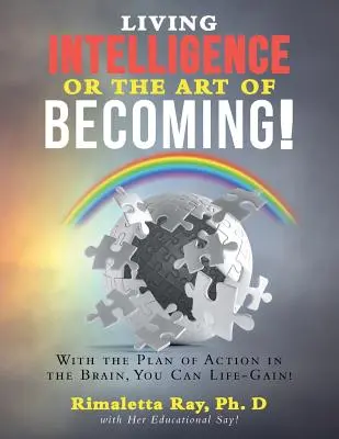 Inteligența vie sau arta de a deveni! - Living Intelligence Or The Art of Becoming!