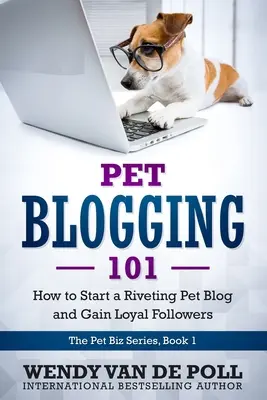 Pet Blogging 101: Cum să începeți un blog captivant pentru animale de companie și să câștigați adepți fideli - Pet Blogging 101: How to Start a Riveting Pet Blog and Gain Loyal Followers